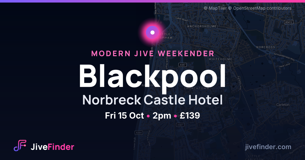 Modern Jive weekender at Norbreck Castle Hotel, Blackpool — Fri 15 Oct, 2pm, £139