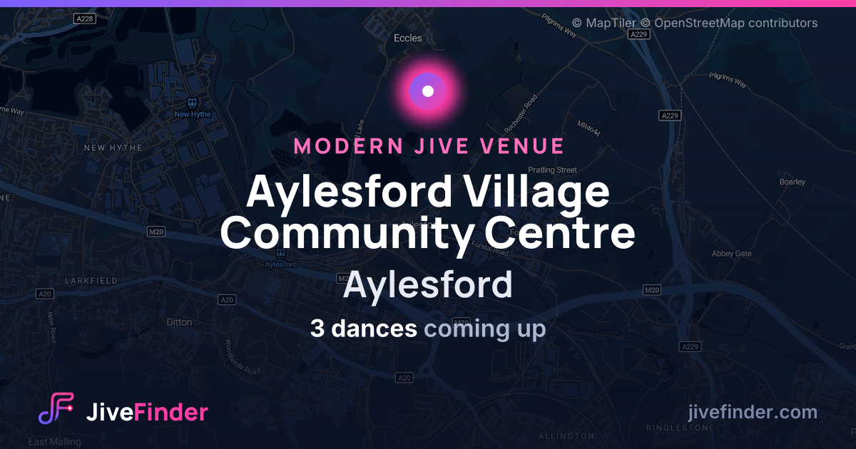Modern Jive venue at Aylesford, Aylesford Village Community Centre — 3 dances coming up