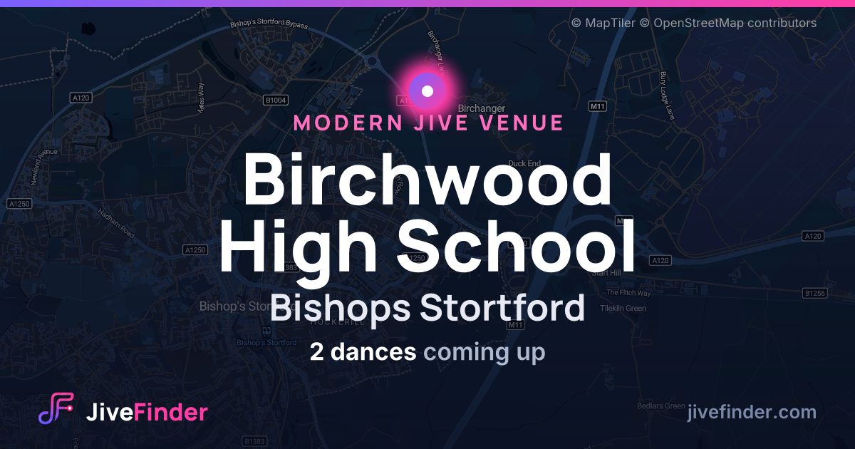 Modern Jive venue at Bishops Stortford, Birchwood High School — 2 dances coming up