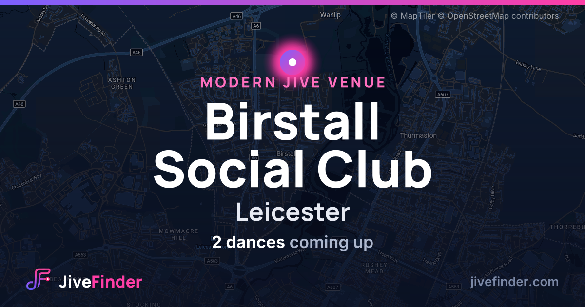 Modern Jive venue at Leicester, Birstall Social Club — 2 dances coming up
