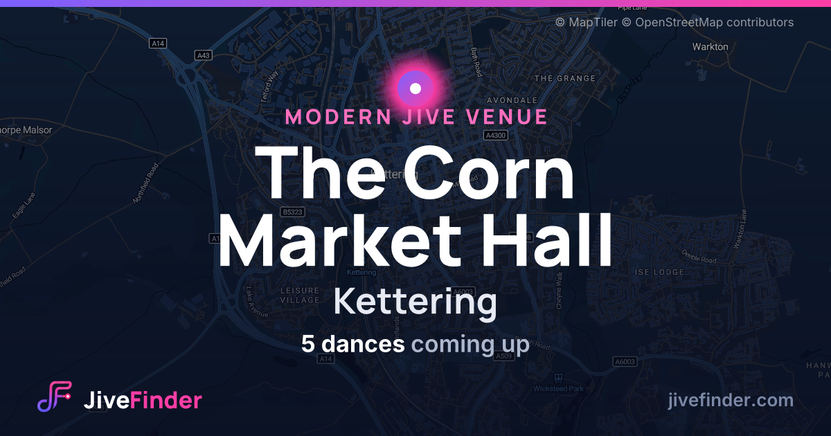 Modern Jive venue at Kettering, The Corn Market Hall — 5 dances coming up