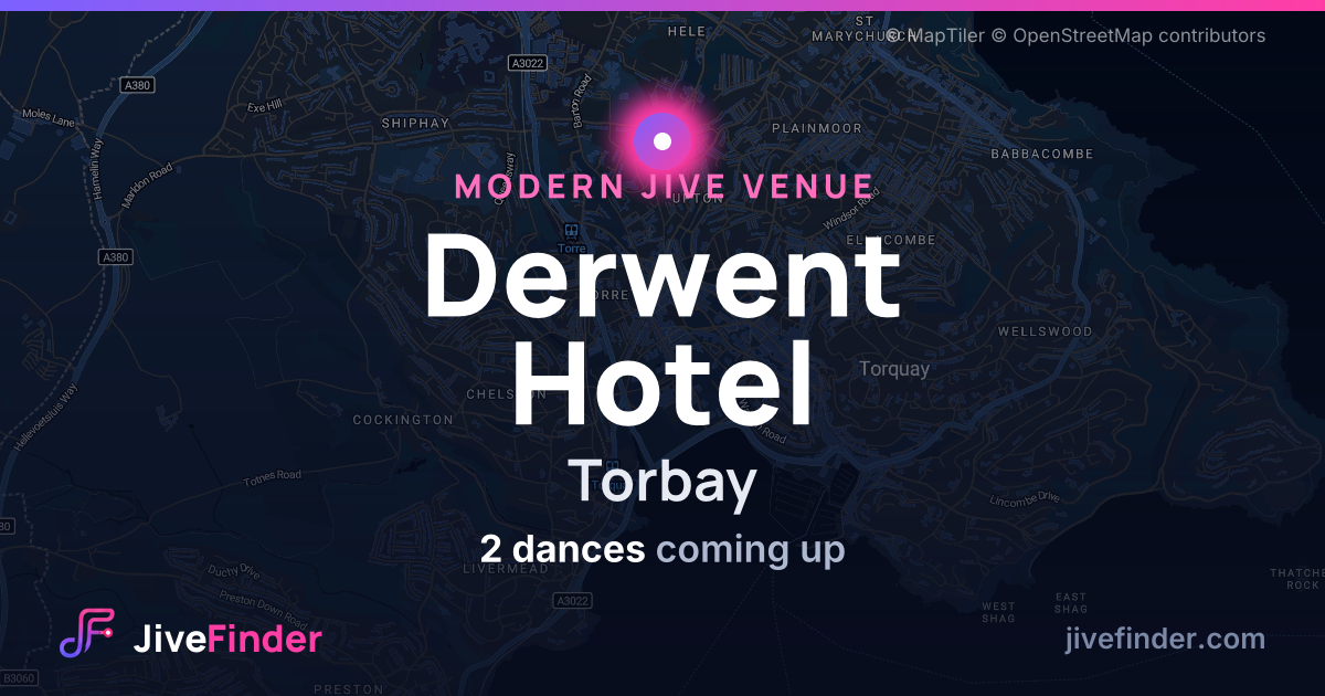 Modern Jive venue at Torbay, Derwent Hotel — 2 dances coming up