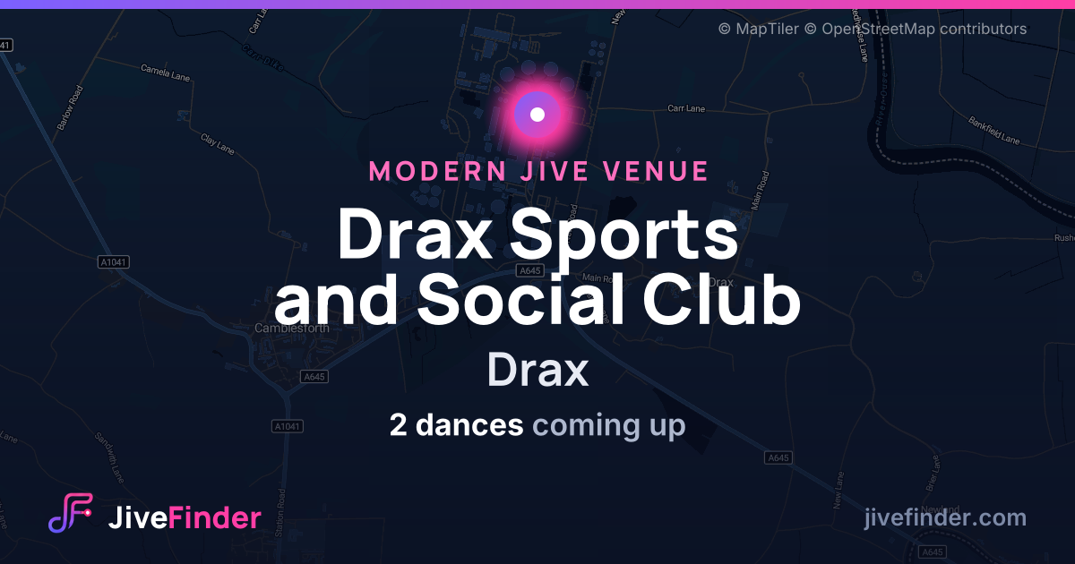 Modern Jive venue at Drax, Drax Sports and Social Club — 2 dances coming up
