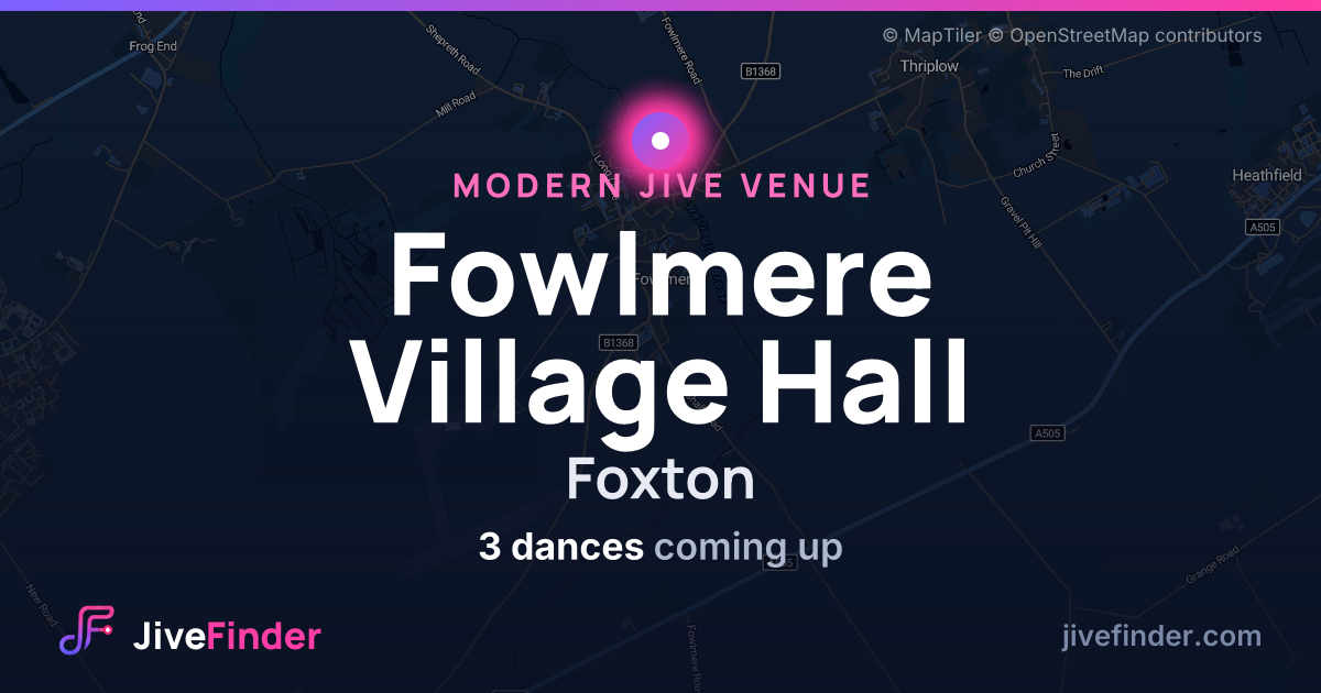 Modern Jive venue at Foxton, Fowlmere Village Hall — 3 dances coming up