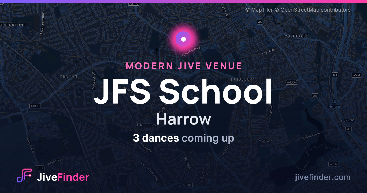 Modern Jive venue at Harrow, JFS School — 3 dances coming up