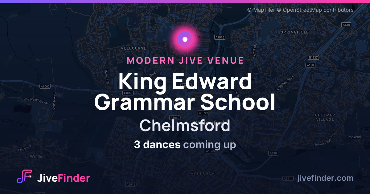 Modern Jive venue at Chelmsford, King Edward Grammar School — 3 dances coming up