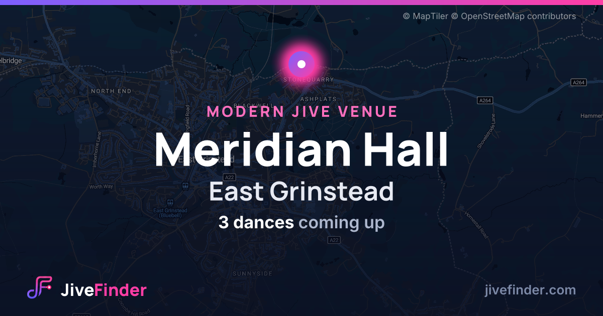 Modern Jive venue at East Grinstead, Meridian Hall — 3 dances coming up
