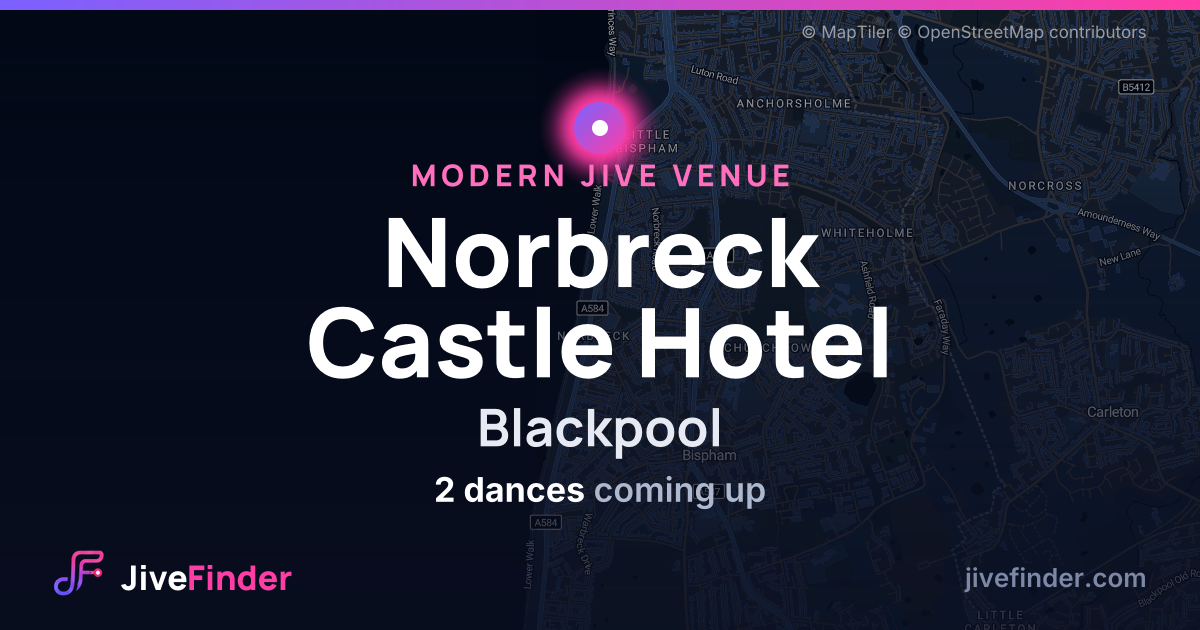 Modern Jive venue at Blackpool, Norbreck Castle Hotel — 2 dances coming up