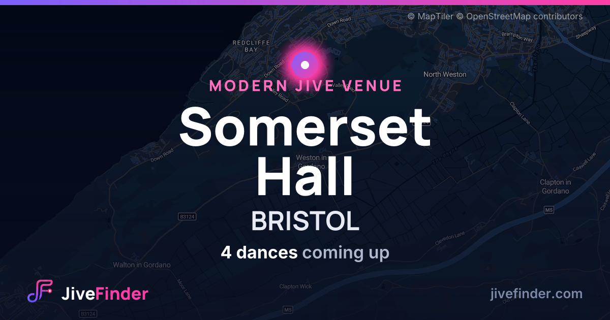 Modern Jive venue at BRISTOL, Somerset Hall — 4 dances coming up