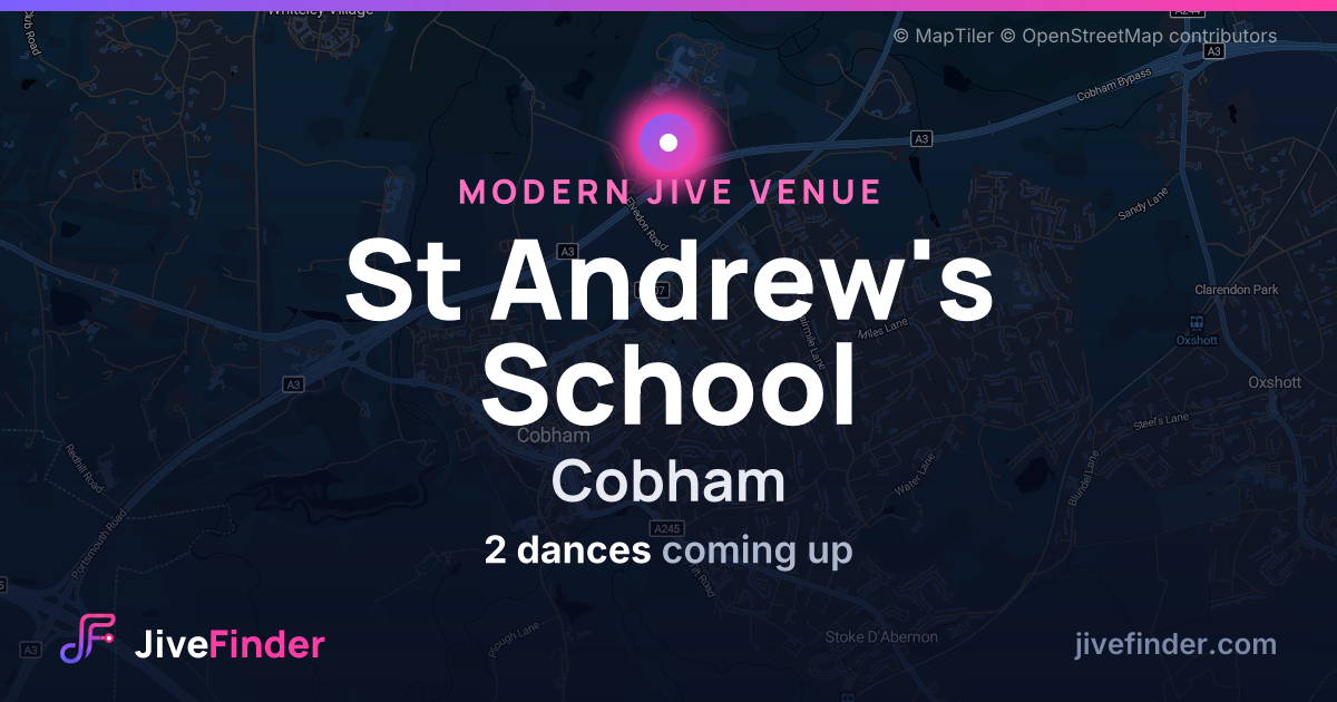 Modern Jive venue at Cobham, St Andrew's School — 2 dances coming up