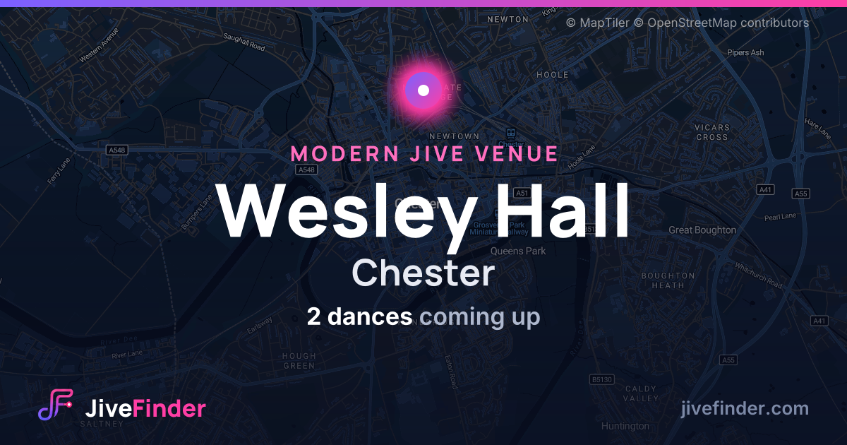 Modern Jive venue at Chester, Wesley Hall — 2 dances coming up